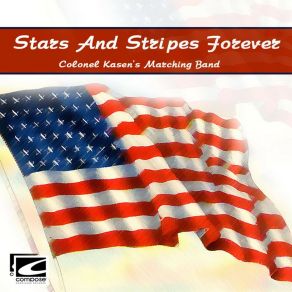 Download track Stars & Stripes Colonel Kasen's Marching Band