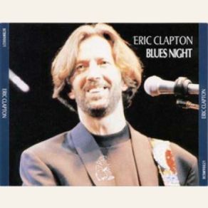 Download track Worried Life Blues Eric Clapton