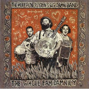 Download track What'S Mine Is Yours The Reverend Peyton'S Big Dawn Band