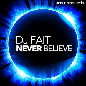 Download track Never Believe (Club Edit) Dj Fait