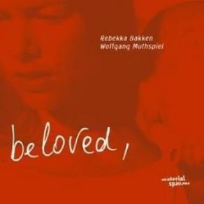 Download track Beloved Rebekka Bakken, Wolfgang Muthspiel