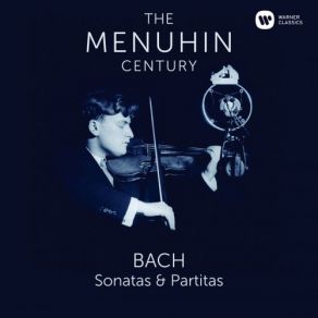Download track Sonata For Violin Solo No. 2 In A Minor, BWV 1003: III. Andante Yehudi Menuhin