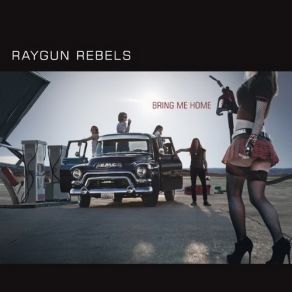 Download track Let Me Go Raygun Rebels