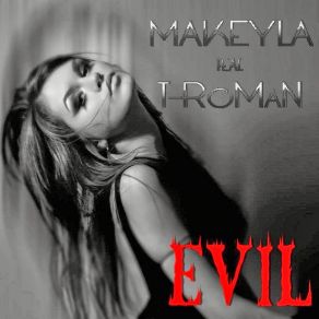 Download track Evil Makeyla, T-RoMaN
