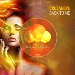 Download track Back To Me (Extended Mix) Crusadope