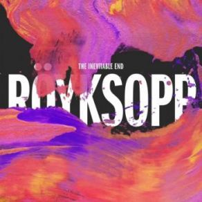 Download track You Know I Have To Go Röyksopp