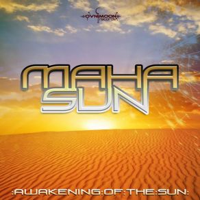 Download track Awakening Of The Sun (Original Mix) Maha Sun