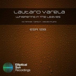 Download track Whispering In The Leaves (Matias Chilano Remix) [Plixid. Com] Lautaro Varela