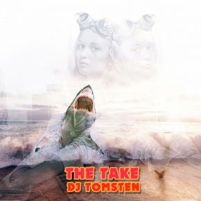 Download track The Take Dj Tomsten