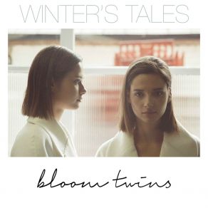 Download track Nothing Ever Changes (Acoustic) Bloom Twins