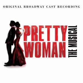 Download track Never Give Up On A Dream Orfeh, Eric Andersen, Original Broadway Cast Of Pretty Woman