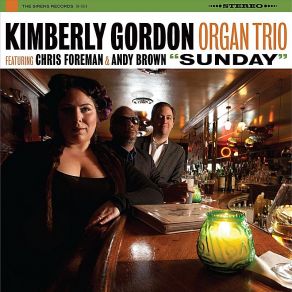 Download track I'M Beginning To See The Light Chris Foreman, Andy Brown, The Kimberly Gordon Organ Trio
