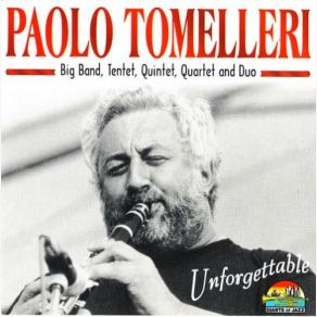 Download track Unforgettable Big Band, The Tentet, THE DUO, Paolo Tomelleri