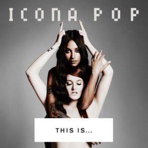 Download track Light Me Up Icona Pop