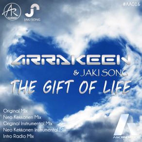 Download track The Gift Of Life (Original Mix) Arrakeen, Jaki Song