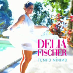 Download track Garra Delia FischerMarcos Valle