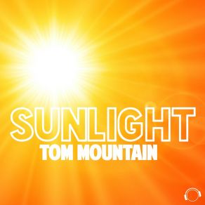 Download track Sunlight (Dan Kers Remix) Tom MountainDan Kers