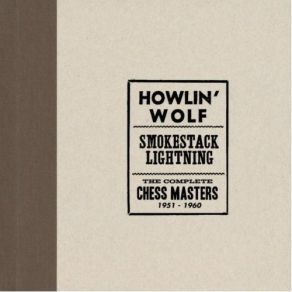 Download track You Gonna Wreck My Live (No Place To Go Alt, Take) Howlin' Wolf