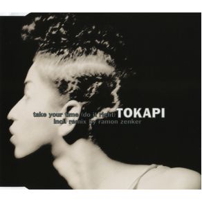 Download track Take Your Time (Do It Right) (PTP Radio Mix 7'') Tokapi