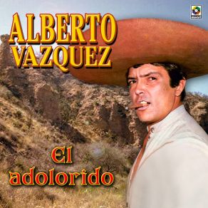 Download track El Adolorido Alberto Vázquez