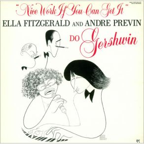 Download track Nice Work If You Can Get It Ella Fitzgerald, André Previn