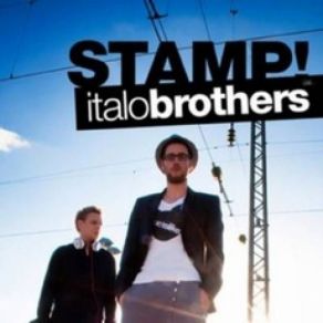 Download track Stamp On The Ground Italobrothers