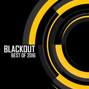 Download track Blackout: Best Of 2016 (Mixed By Black Sun Empire) Black Sun Empire