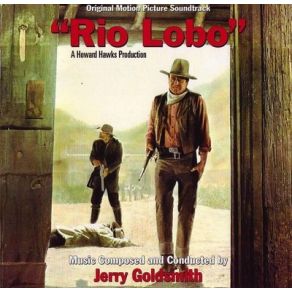 Download track On To Rio Lobo (Alt. End) Jerry Goldsmith