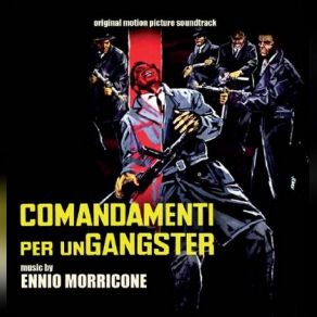 Download track Comandamenti Per Un Gangster Ennio Morricone