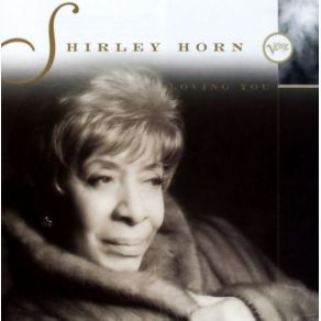 Download track Loving You Shirley Horn