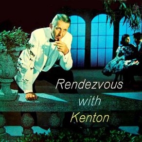 Download track These Things You Left Me Stan Kenton