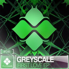 Download track First Love Greyscale