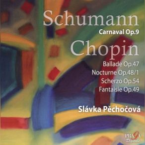 Download track Frederik CHOPIN: Fantaisie In F Minor, Op. 49-Marcia. Grave Slavka Pechocova
