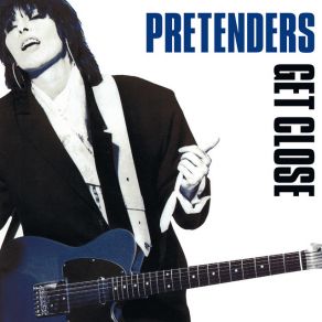 Download track Don't Get Me Wrong - 2007 Remaster The Pretenders