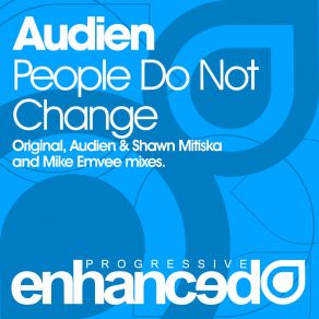Download track People Do Not Change (Audien & Shawn Mitiska Revamp) Audien