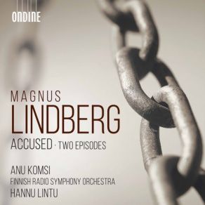 Download track Accused Pt. 1, — Radion Sinfoniaorkesteri, Hannu Lintu, Anu Komsi