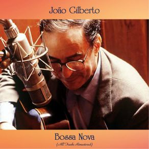 Download track Samba De Uma Nota Só [One-Note Samba] (Remastered 2016) José Gonçalves