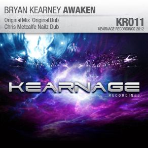 Download track Awaken (Chris Metcalfe Nailz Dub) Bryan Kearney