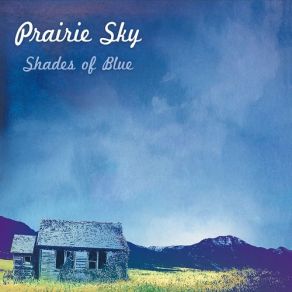 Download track If It Hadn't Been For Love Prairie Sky
