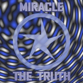 Download track The Truth The Miracle