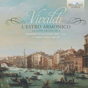 Download track Concerto No. 10 Opus 3 In B Minor RV 580 - III. Larghetto -Adagio - Largo L'Arte Dell'Arco, Federico Guglielmo