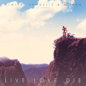 Download track Live Love Die (Amersy Remix) [Radio Edit] Dimitri Vangelis, Wyman, Sirena