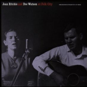 Download track The House Carpenter Doc Watson, Jean Ritchie