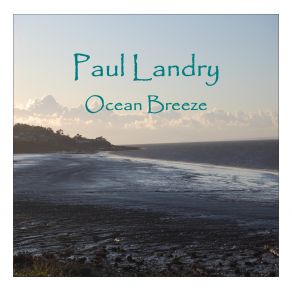 Download track Ocean Breeze Paul Landry