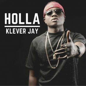Download track Holla (Remix) Klever Jay