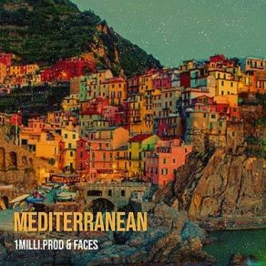 Download track Mediterranean 1milli. ProdThe Faces
