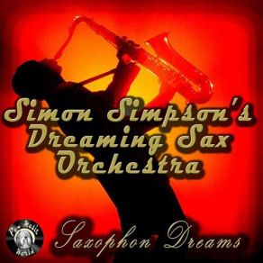 Download track Is It Love? Simon Simpson's Dreaming Sax Orchestra