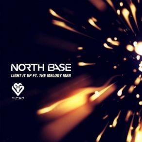 Download track Light It Up North Base, The Melody Men