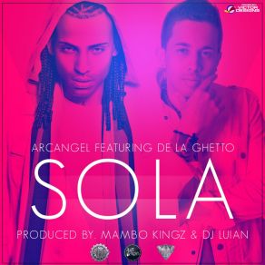 Download track Sola De La Ghetto, Arcángel