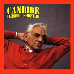 Download track Candide: Act I, No. 3a. Universal Good Leonard Bernstein, London Symphony Orchestra And Chorus